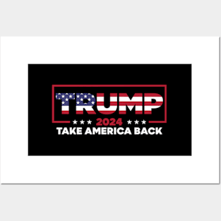 Donald Trump 2024 Take America Back Election - The Return Posters and Art